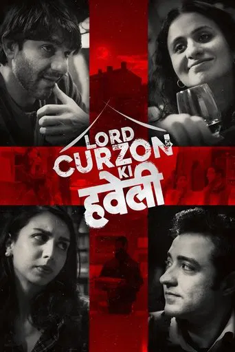Lord Curzon Ki Haveli (2023) WEB-DL Hindi Full Movie 480p | 720p | 1080p | 4K